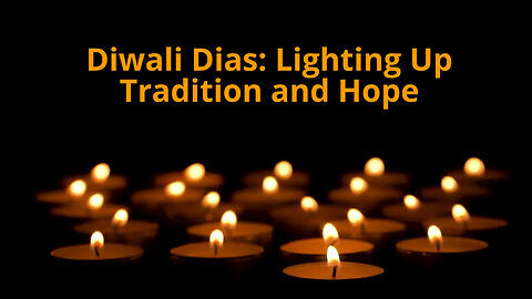 Diwali Dias: Lighting Up Tradition and Hope