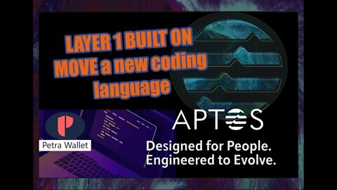 APTOS NEW LAYER 1 BLOCKCHAIN WRITTEN IN MOVE A NEW CODING LANGUAGE FOR SMART CONTRACTS