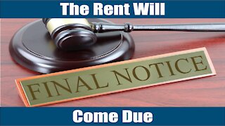 The Rent Will Come Due