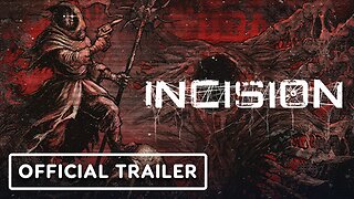 Incision - Official Complete Episode 2 Launch Trailer