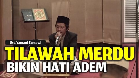 TILAWAH AL QURAN MERDU MENYENTUH HATI USTADZ YAMANI TANTOWI Surah at thalaq ayat 8 dst