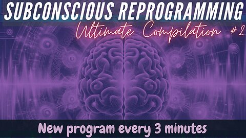 Ultimate Subconscious Program Compilation