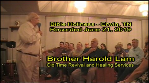 Harold Lam @ Bible Holiness – Erwin, TN – June 21, 2019