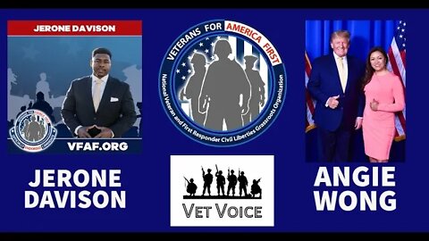 Angie Wong interviews Jerone Davison for The Vet Voice - Veterans For America First 8-1-2022