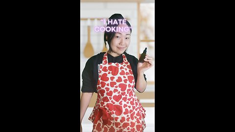 "I hate cooking!"