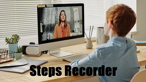 Steps Recorder / 1 Minute Tech Tips