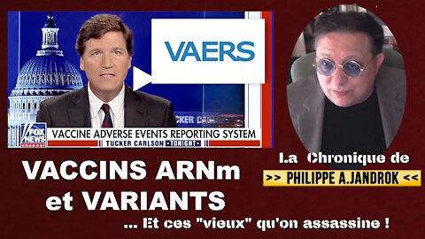 COVID/Vaccins ARNm et Variants.Les "vieux" d'abord ! Chronique de Ph.Jandrok. Voir descriptif.