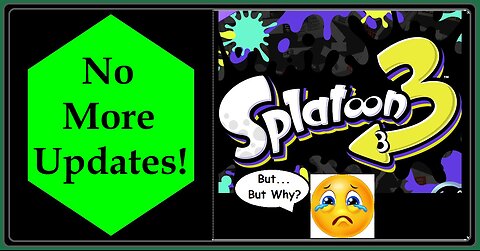 UPDATED Have Come to an End For Splatoon 3