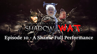 Middle Earth: Shadow of Wat - Episode 10