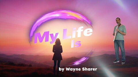 My Life Is - by Wayne Sharer