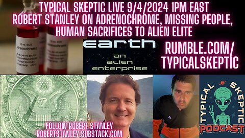 Adrenochrome, Missing People, Human Sacrifice - Robert Stanley - TSP 1448