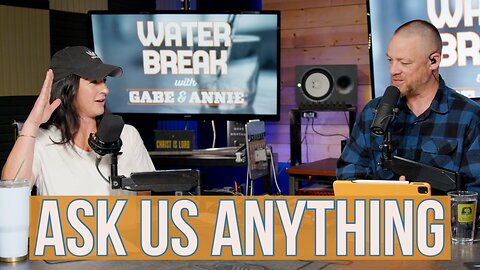 Ask Us Anything! Annie & Gabe Answer Your Questions!