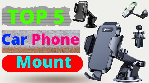 The Best Car Phone Mount 2022