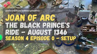 Joan of Arc Boardgame S4E0 - Season 4 Episode 0 - The Black Prince's Ride - August 1356 - Setup