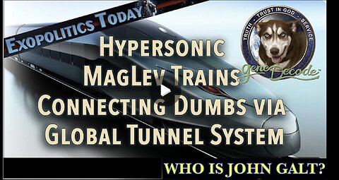 DR MICHAEL SALLA W/ GENE DECODEHypersonic MagLev Trains Connect Dumbs via Global Tunnel System.