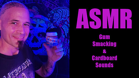 ASMR | Gum Smacks & Cardboard Sounds (No Talking - No Whispering)