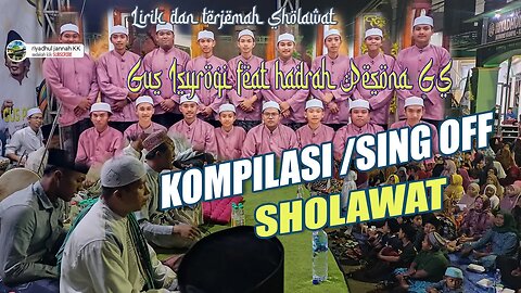 singoff kompilasi sholawat gus isyroqi ft pesona gs lirik dan terjemah di @riyadhuljannahkk