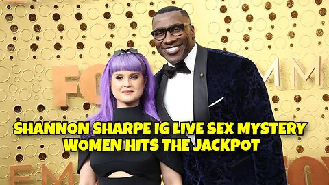 SHANNON SHARPE IG LIVE SEX MYSTERY WOMAN HITS THE JACKPOT