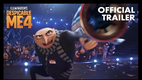 DESPICABLE ME 4 | official trailer