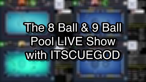 The 8 Ball & 9 Ball Pool LIVE Show with ITSCUEGOD