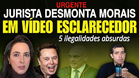 URGENTE! Jurista DESMONTA Morais em vídeo ESCLARECEDOR sobre a treta entre o Elon Musk e o STF