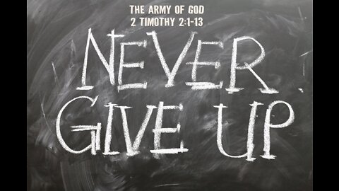 Army of God - Part 5 - Never Give Up