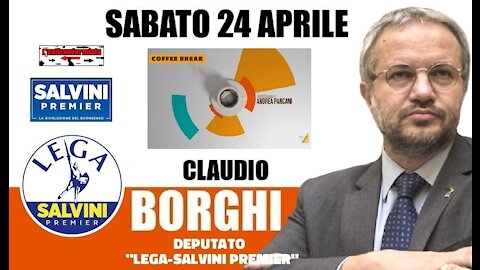 🔴 Interventi dell'On. Claudio Borghi ospite a "Coffee Break" di Andrea Pancani (24/04/2021).