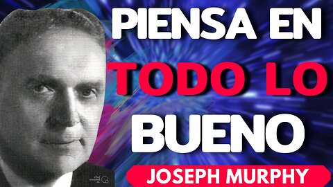 O estarás BLOQUEANDO TU PROPIO BIEN - Joseph Murphy El poder de tu mente subconsciente