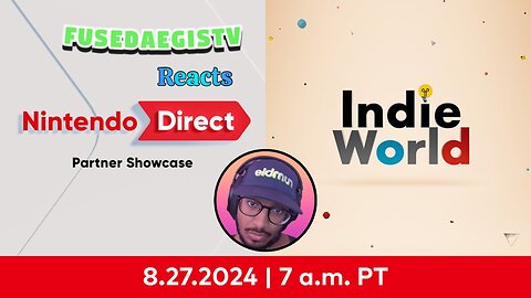 Indie World + Nintendo Direct: Partner Showcase REACTION 8.27.2024 | FusedAegis Presents