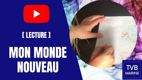 Mon monde nouveau [Lecture]