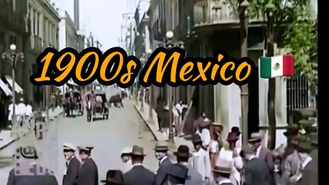 1900s Mexico | Nostalgic Trip to 1911 in Color