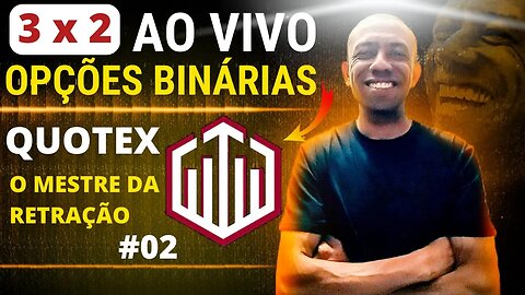 OPÇÕES BINÁRIAS AO VIVO | Operando na Corretora Quotex.io #02