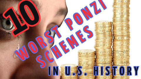 Top 10 Worst Ponzi Schemes in U.S. History