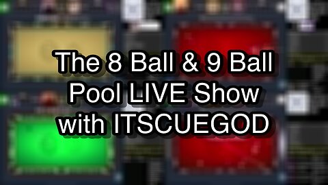 The 8 Ball & 9 Ball Pool LIVE Show with ITSCUEGOD