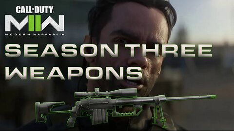 Modern Warfare II & Warzone 2 Season 3 weapons