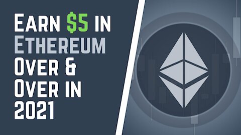 Earn $5 in Ethereum Over & Over in 2021 (LTC,BTC,GIFTCARDS)