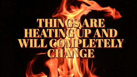 Things Are Heating Up And Things Are Quickly Change Now ~ Situation Update Julie Green