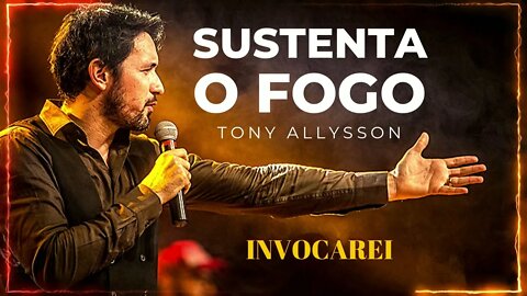 TONY ALLYSSON (SUSTENTA O FOGO | 2016) 02. Invocarei ヅ