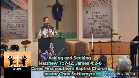 Asking & Seeking Matthew 7::7-12 James 4:2-6 Ceres First southern Baptist Church