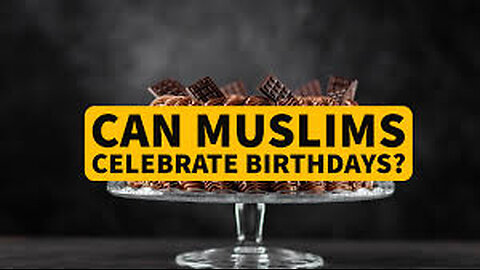 Is Celebrating Birthdays Allowed in Islam?