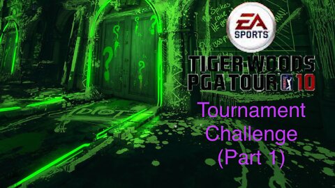 Tiger Woods PGA Tour 10: Tournament Challenge (Part 1)