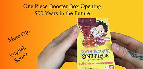 500 Years in the Future - One Piece Booster Box Opening (Japanese)