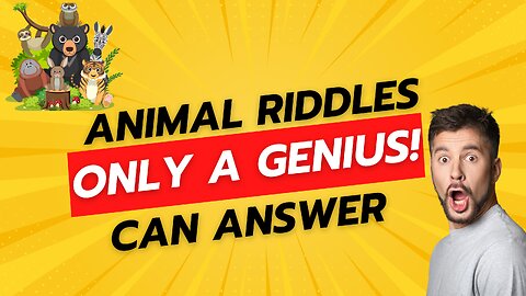 Animal Riddles 🦁🐰 I ONLY A GENIUS CAN ANSWER 🤓