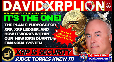 DavidXRPLion (NEW ENHANCED VIDEO) BEST EVER XRP QFS LEDGER GOT XRP? NEED TO KNOW THIS! MUST WATCH