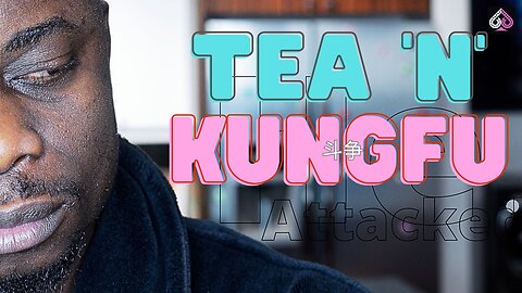 Tea and Kungfu: A dedication to SHIFU (Teacher)[Full video]