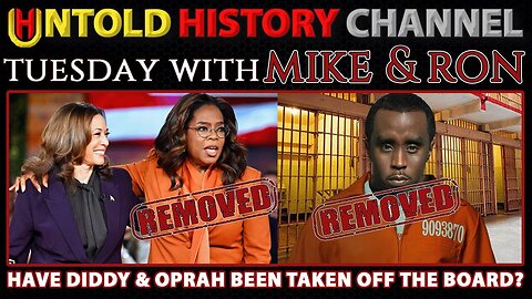 Tuesday With Mike & Ron | Have Oprah & Diddy Been Removed? - SPECIAL START TIME 9:00 PM EST