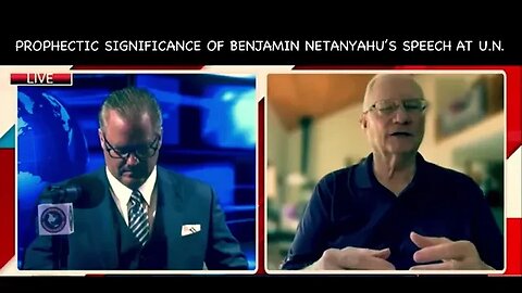 PROPHECTIC SIGNIFICANCE OF NETANYAHU’S U N SPEECH