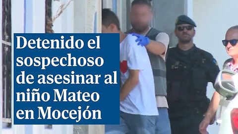 Detenido el sospechoso de asesinar al niño Mateo en Mocejón, Toledo