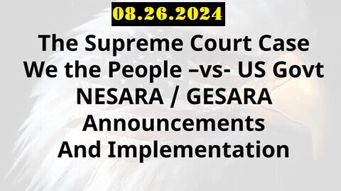 US Supreme Court on Nesara/ Gesara - 08.26.2024