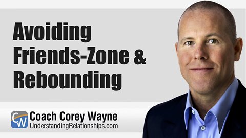 Avoiding Friends-Zone & Rebounding